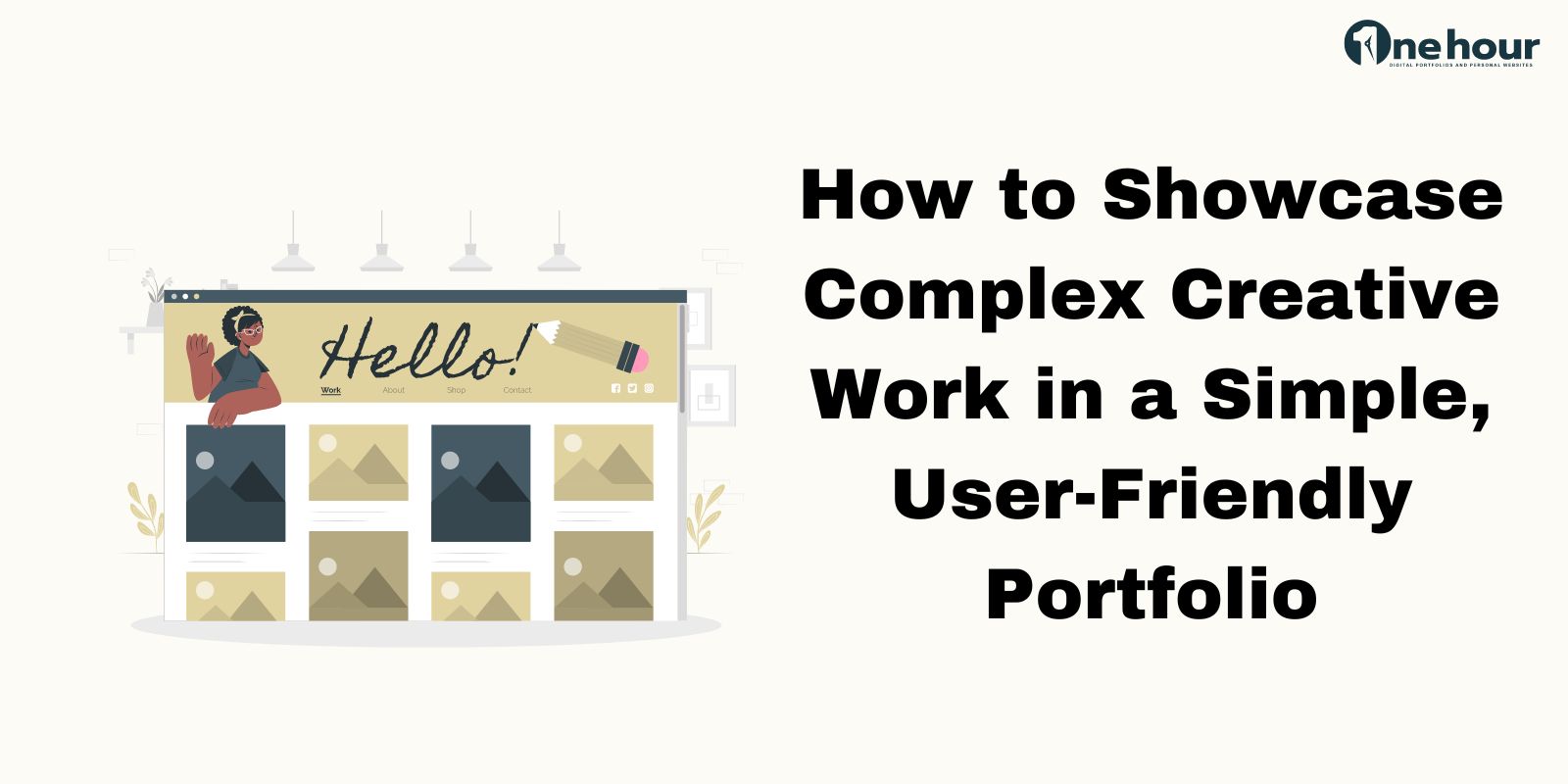How to Showcase Complex Creative Work in a Simple Portfolio Website